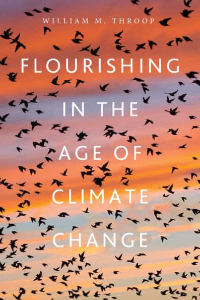 Flourishing the Age of Climate Change