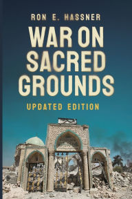 Title: War on Sacred Grounds, Author: Ron E. Hassner