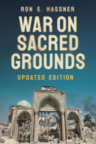 Title: War on Sacred Grounds, Author: Ron E. Hassner