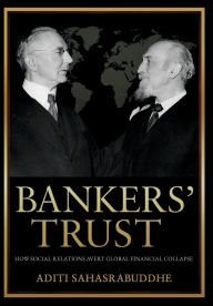 Download kindle books free uk Bankers' Trust: How Social Relations Avert Global Financial Collapse 9781501782602 (English Edition)