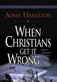 Title: When Christians Get It Wrong DVD, Author: Adam Hamilton