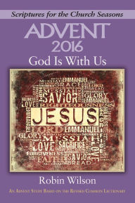 Title: God Is With Us [Large Print]: An Advent Study Based on the Revised Common Lectionary, Author: Robin Wilson