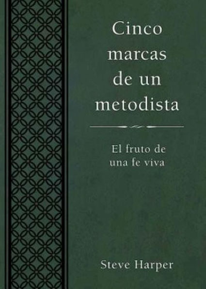 Cinco Marcas de Un Metodista: Five Marks of a Methodist Spanish