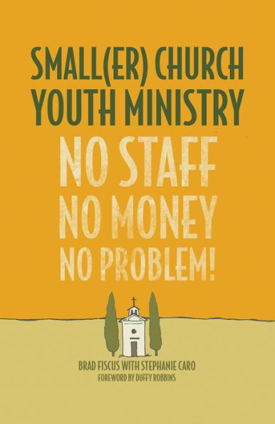 Smaller Church Youth Ministry: No Staff, Money, Problem!