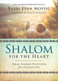 Title: Shalom for the Heart: Torah-Inspired Devotions for a Sacred Life, Author: Evan Moffic