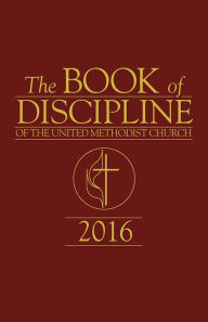 Title: The Book of Discipline of The United Methodist Church 2016, Author: United Methodist Church