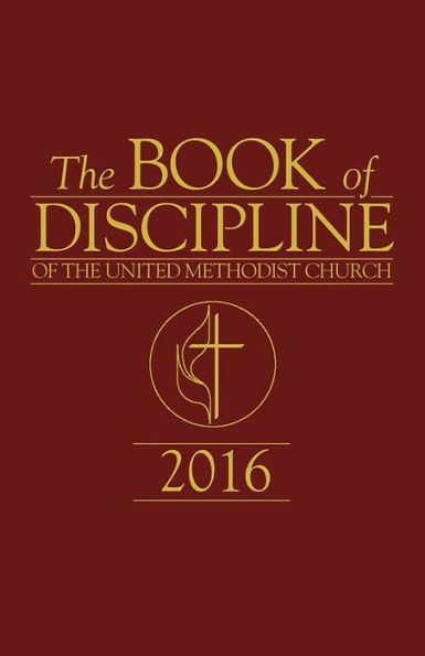 The Book of Discipline of The United Methodist Church 2016