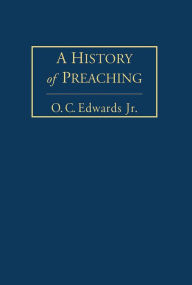 Title: A History of Preaching Volume 1, Author: O.C. Edwards JR.