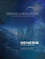 Title: Genesis to Revelation: Genesis Leader Guide: A Comprehensive Verse-by-Verse Exploration of the Bible, Author: Walter Harrelson