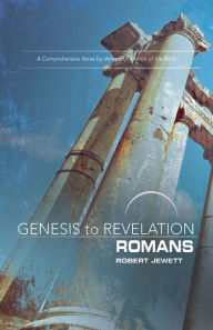 Title: Genesis to Revelation: Romans Participant Book: A Comprehensive Verse-by-Verse Exploration of the Bible, Author: Robert Jewett