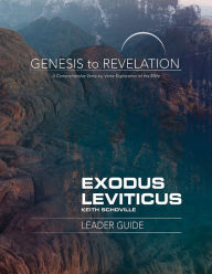 Title: Genesis to Revelation: Exodus, Leviticus Leader Guide: A Comprehensive Verse-by-Verse Exploration of the Bible, Author: Keith Schoville