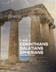 Title: Genesis to Revelation: 1-2 Corinthians, Galatians, Ephesians Leader Guide: A Comprehensive Verse-By-Verse Exploration of the Bible, Author: Edward P Blair