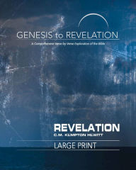 Title: Genesis to Revelation: Revelation Participant Book: A Comprehensive Verse-By-Verse Exploration of the Bible, Author: C M Kempton Hewitt