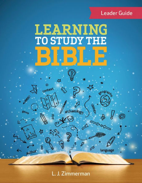 Learning to Study the Bible Leader Guide For Tweens: For Tweens