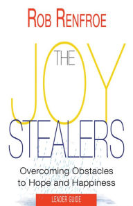 Title: The Joy Stealers Leader Guide: 5 Obstacles to Hope and Happiness, Author: 