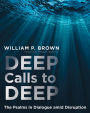 Deep Calls to Deep: The Psalms in Dialogue Amid Disruption