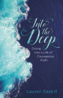 Into the Deep: Diving into a Life of Courageous Faith