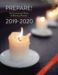 Title: Prepare! 2019-2020 CEB Edition: An Ecumenical Music & Worship Planner, Author: Mary Scifres