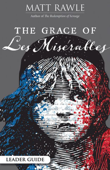 Grace of Les Miserables Leader Guide