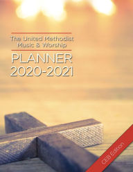 Title: The United Methodist Music & Worship Planner 2020-2021 CEB Edition, Author: David L. Bone