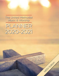 Title: The United Methodist Music & Worship Planner 2020-2021 NRSV Edition, Author: Mary Scifres