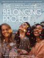The Belonging Project - Women's Bible Study Guide with Leader Helps: Finding Your Tribe and Learning to Thrive