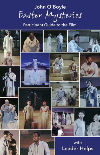 Easter Mysteries: Participant Guide to the Film with Leader Helps