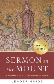 Amazon book downloads for ipad Sermon on the Mount Leader Guide: A Beginner's Guide to the Kingdom of Heaven by Amy-Jill Levine (English Edition)