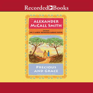 Title: Precious and Grace (No. 1 Ladies' Detective Agency Series #17), Author: Alexander McCall Smith