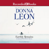 Title: Earthly Remains (Guido Brunetti Series #26), Author: Donna Leon