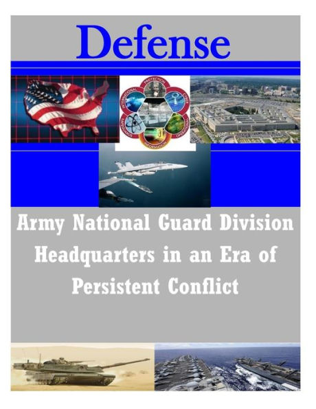 Army National Guard Division Headquarters in an Era of Persistent ...