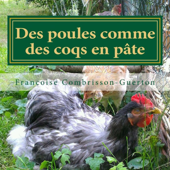 Des poules comme des coqs en pate: Elever des poules d'ornement: un hobby qui se transforme en passion