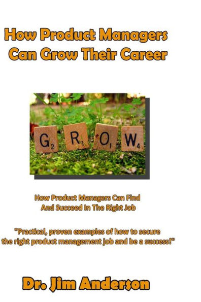 How Product Managers Can Grow Their Career: Find And Succeed The Right Job