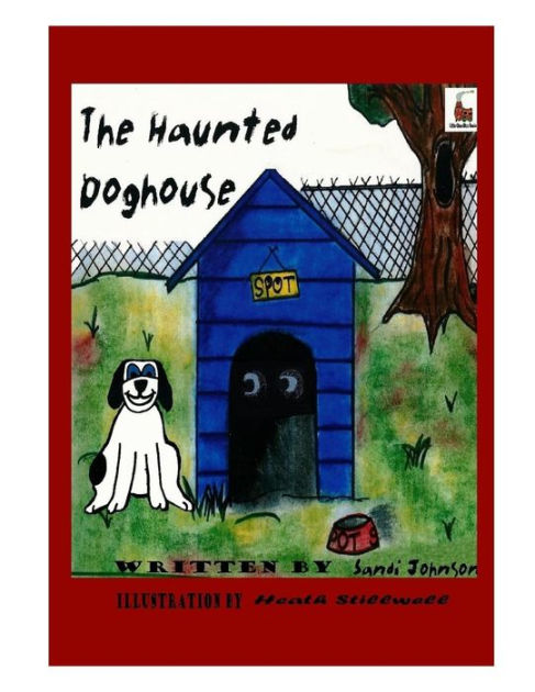 The Haunted Dog House by Sandi Johnson, Heath Stillwell |, Paperback ...