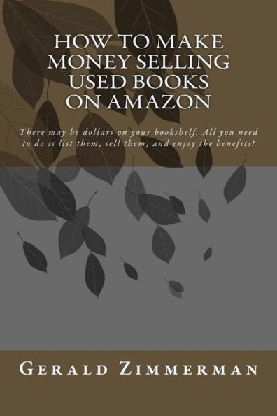 How To Make Money Selling Used Books On Amazon: There may be dollars on your bookshelf. All you need to do is list them, sell them, and enjoy the benefits!