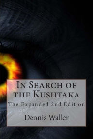 Title: In Search of the Kushtaka The Expanded 2nd Edition, Author: Bob Patterson