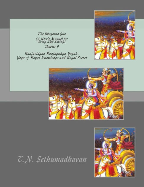 The Bhagavad Gita (A User's Manual for Every Day Living) Chapter 9 ...