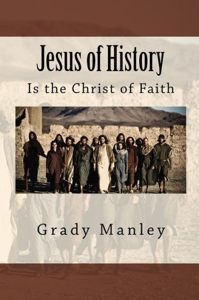 Jesus of History: Is the Christ of Faith