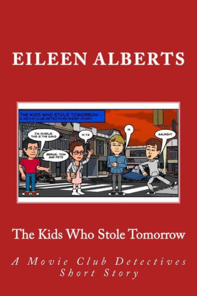 The Kids Who Stole Tomorrow: A Movie Club Detectives Short Story