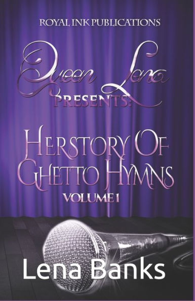 Queen Lena Presents: Herstory of Ghetto Hymns (Volume1)