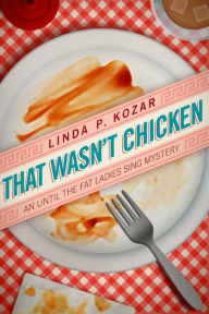 Title: That Wasn't Chicken, Author: Linda P Kozar