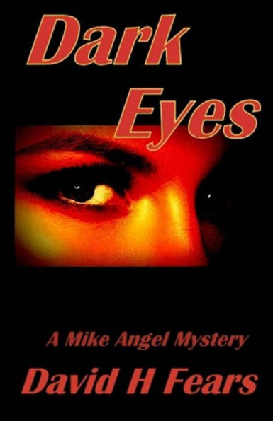 Dark Eyes: A Mike Angel Mystery