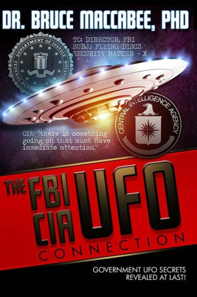 The FBI-CIA-UFO Connection: The Hidden UFO Activities of USA Intelligence Agencies