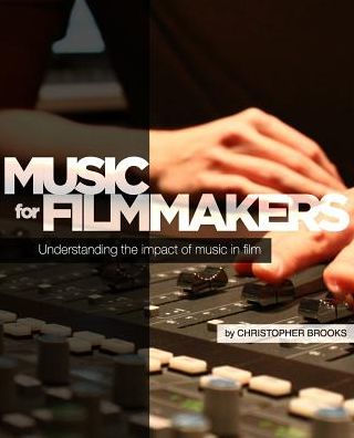 Music for Filmmakers: Understanding the impact of music in film