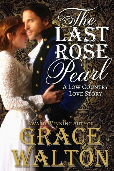 The Last Rose Pearl: A Low Country Love Story