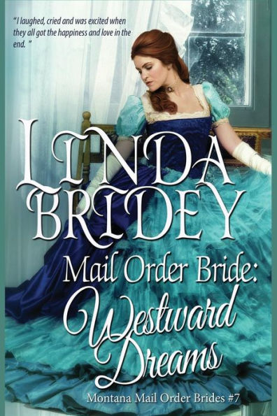 Mail Order Bride: Westward Dreams: A Clean Historical Mail Order Bride Romance Novel