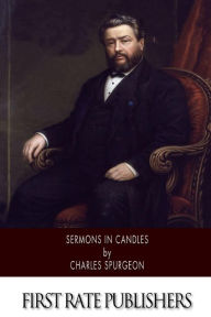 Title: Sermons in Candles, Author: Charles Spurgeon
