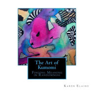 Title: The Art of Kumomi: Finding Meaning in Randomness, Author: Karen Elaine Parsons