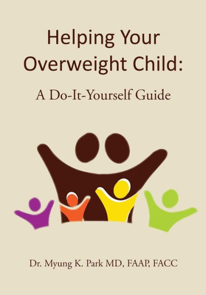 Helping Your Overweight Child: A Do-It-Yourself Guide