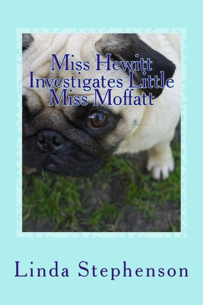 Miss Hewitt Investigates Little Miss Moffatt